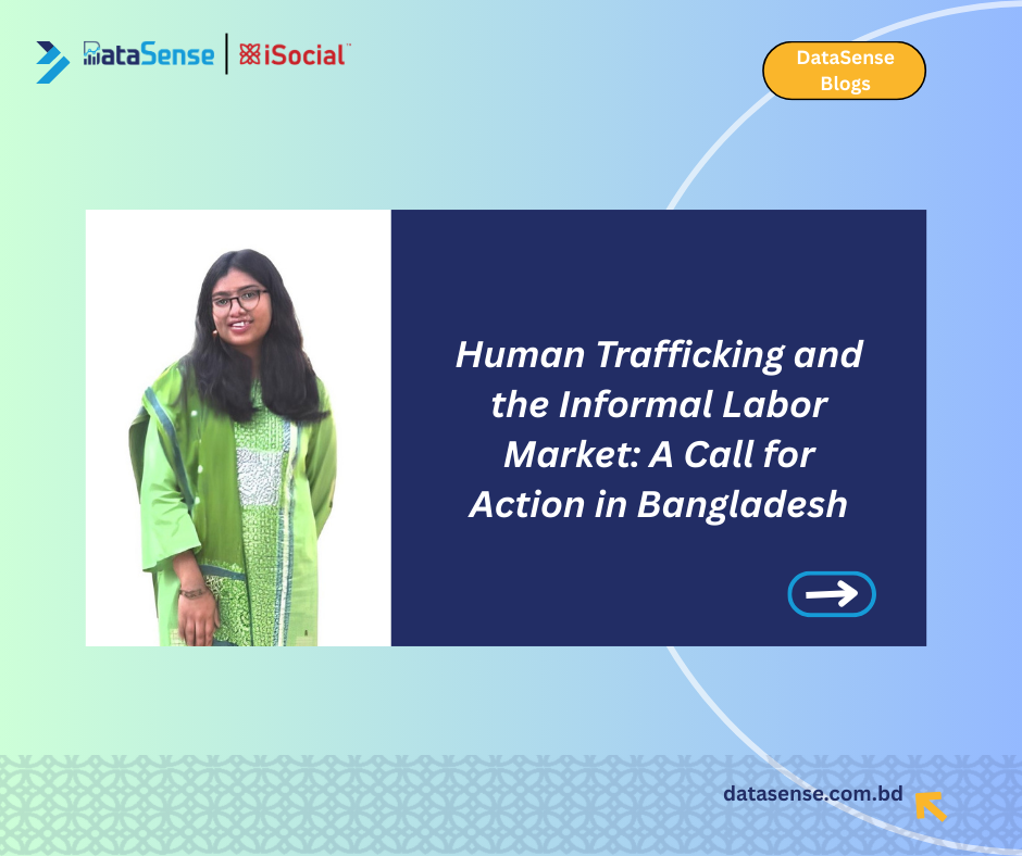 Human Trafficking and the Informal Labor Market: A Call for Action in Bangladesh